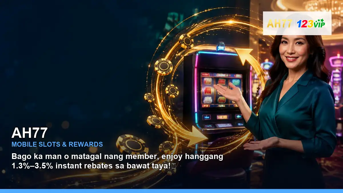 AH77 mobile slot promotions and casino games for Philippine players
